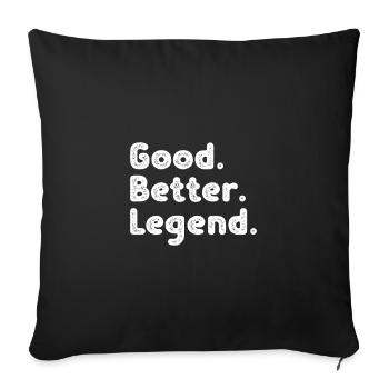 Bon, mieux, Légende - Housse de coussin décorative 45 x 45 cm - noir - Devant