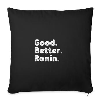 Good better Ronin - Sofa pillowcase 17,3'' x 17,3'' (45 x 45 cm) - black - Front