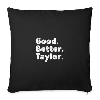 Good better Taylor - Sofa pillowcase 17,3'' x 17,3'' (45 x 45 cm) - black - Front