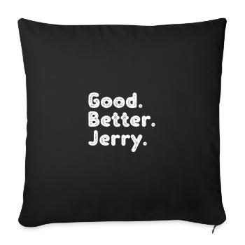 Good better Jerry - Sofa pillowcase 17,3'' x 17,3'' (45 x 45 cm) - black - Front