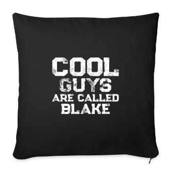 Cool guys are called Blake - Sofakissenbezug 45 x 45 cm - Schwarz - Vorne