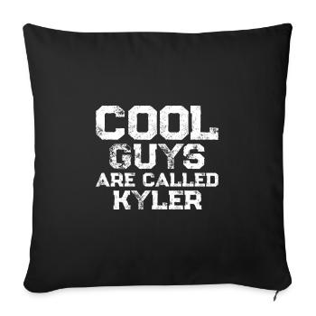 Cool guys are called Kyler - Sofakissenbezug 45 x 45 cm - Schwarz - Vorne