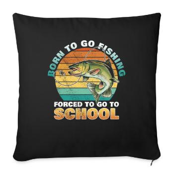 Angeln Né pour aller à la pêche Forcé d’aller à l’école - Housse de coussin décorative 45 x 45 cm - noir - Devant