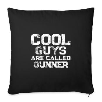 Cool guys are called Gunner - Sofakissenbezug 45 x 45 cm - Schwarz - Vorne
