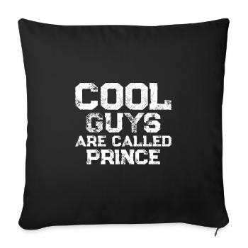 Cool guys are called Prince - Sofa pillowcase 17,3'' x 17,3'' (45 x 45 cm) - black - Front