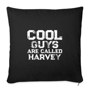 Cool guys are called Harvey - Sofakissenbezug 45 x 45 cm - Schwarz - Vorne