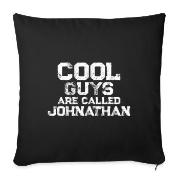 Cool guys are called Johnathan - Sofakissenbezug 45 x 45 cm - Schwarz - Vorne