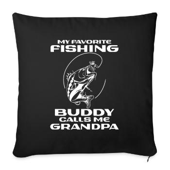 Angeln My Favorite Fishing Buddy Calls Me Grandpa - Sofa pillowcase 17,3'' x 17,3'' (45 x 45 cm) - black - Front
