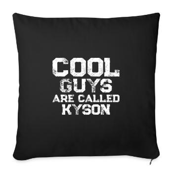 Cool guys are called Kyson - Sofakissenbezug 45 x 45 cm - Schwarz - Vorne