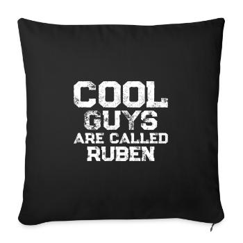 Cool guys are called Ruben - Sofa pillowcase 17,3'' x 17,3'' (45 x 45 cm) - black - Front