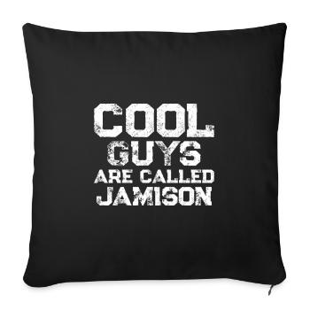 Cool guys are called Jamison - Sofakissenbezug 45 x 45 cm - Schwarz - Vorne