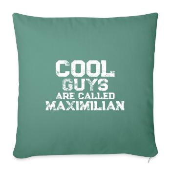 Cool guys are called Maximilian - Sofa pillowcase 17,3'' x 17,3'' (45 x 45 cm) - cypress green - Front