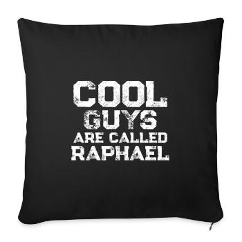 Cool guys are called Raphael - Sofakissenbezug 45 x 45 cm - Schwarz - Vorne