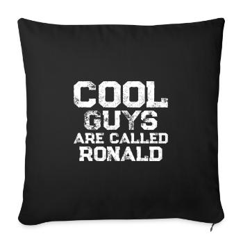 Cool guys are called Ronald - Sofa pillowcase 17,3'' x 17,3'' (45 x 45 cm) - black - Front