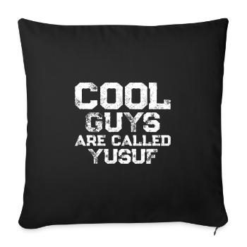 Cool guys are called Yusuf - Sofa pillowcase 17,3'' x 17,3'' (45 x 45 cm) - black - Front