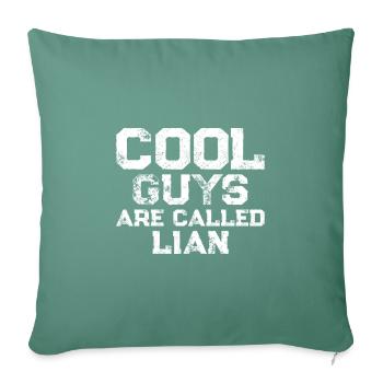 Cool guys are called Lian - Sofa pillowcase 17,3'' x 17,3'' (45 x 45 cm) - cypress green - Front