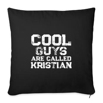 Cool guys are called Kristian - Sofakissenbezug 45 x 45 cm - Schwarz - Vorne