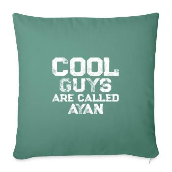 Les mecs cool s’appellent Ayan - Housse de coussin décorative 45 x 45 cm - vert sapin - Devant