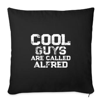 Cool guys are called Alfred - Sofa pillowcase 17,3'' x 17,3'' (45 x 45 cm) - black - Front