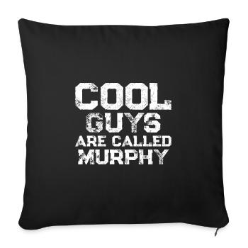 Cool guys are called Murphy - Sofa pillowcase 17,3'' x 17,3'' (45 x 45 cm) - black - Front