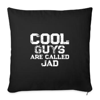 Cool guys are called Jad - Sofakissenbezug 45 x 45 cm - Schwarz - Vorne