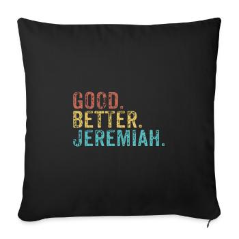 Good better Jeremiah - Sofa pillowcase 17,3'' x 17,3'' (45 x 45 cm) - black - Front