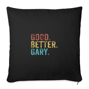 Good better Gary - Sofa pillowcase 17,3'' x 17,3'' (45 x 45 cm) - black - Front
