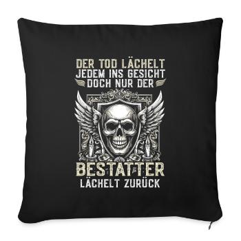 Bestatter Bestattungsfachkraft Geschenkidee Tod - Sofakissenbezug 45 x 45 cm - Schwarz - Vorne