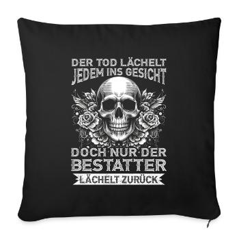 Bestatter Bestattungsfachkraft Geschenkidee Tod - Sofakissenbezug 45 x 45 cm - Schwarz - Vorne