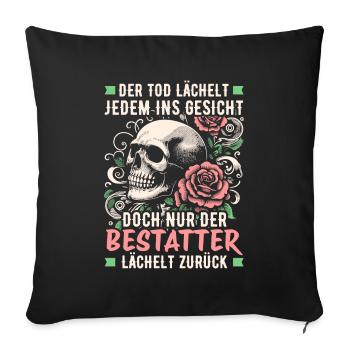 Bestatter Bestattungsfachkraft Geschenkidee Humor - Sofakissenbezug 45 x 45 cm - Schwarz - Vorne