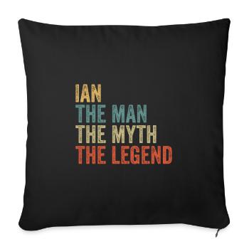Ian the man the myth - Sofa pillowcase 17,3'' x 17,3'' (45 x 45 cm) - black - Front