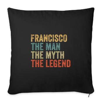 Francisco the man the myth - Sofa pillowcase 17,3'' x 17,3'' (45 x 45 cm) - black - Front