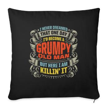 Grand-père Grand-père Humour Drôle Devenir un vieil homme - Housse de coussin décorative 45 x 45 cm - noir - Devant