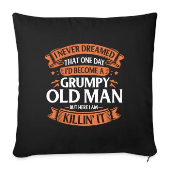 Grandpa Grandfather Pensioner Become A Grumpy Old Man - Sofa pillowcase 17,3'' x 17,3'' (45 x 45 cm) - black - Front
