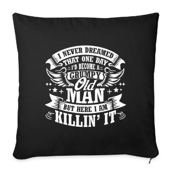 Grandpa Grandfather Pensioner Become A Grumpy Old Man - Sofa pillowcase 17,3'' x 17,3'' (45 x 45 cm) - black - Front