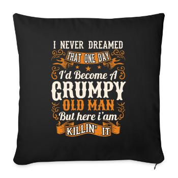 Grandpa Grandfather Pensioner Become A Grumpy Old Man - Sofa pillowcase 17,3'' x 17,3'' (45 x 45 cm) - black - Front