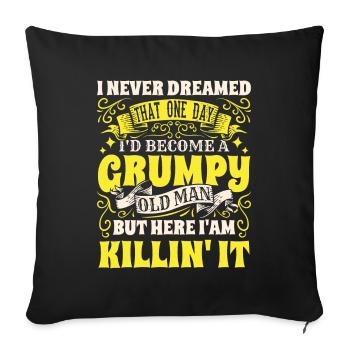 Grandpa Grandfather Pensioner Become A Grumpy Old Man - Sofa pillowcase 17,3'' x 17,3'' (45 x 45 cm) - black - Front