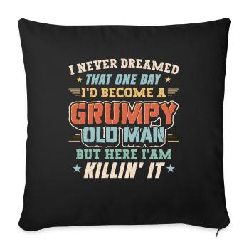 Grandpa Grandfather Pensioner Become A Grumpy Old Man - Sofa pillowcase 17,3'' x 17,3'' (45 x 45 cm) - black - Front