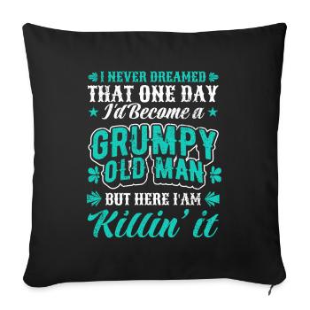 Grandpa Grandfather Retirement Become A Grumpy Old Man - Sofa pillowcase 17,3'' x 17,3'' (45 x 45 cm) - black - Front