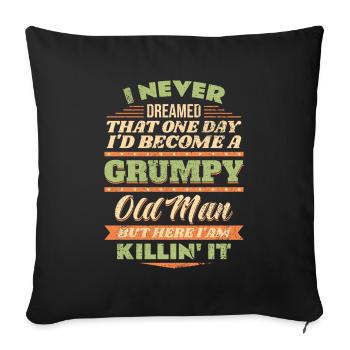 Grandpa Grandfather Pensioner Become A Grumpy Old Man - Sofa pillowcase 17,3'' x 17,3'' (45 x 45 cm) - black - Front