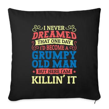 Grandpa Grandfather Pensioner Become A Grumpy Old Man - Sofa pillowcase 17,3'' x 17,3'' (45 x 45 cm) - black - Front