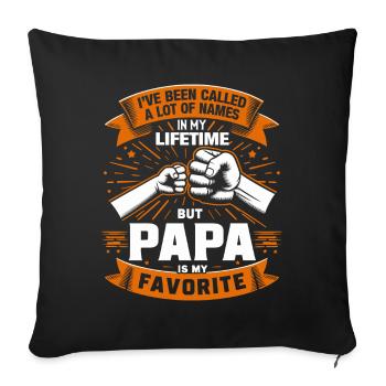 Dad Father Family I've Been Called A Lot Of Names - Sofa pillowcase 17,3'' x 17,3'' (45 x 45 cm) - black - Front