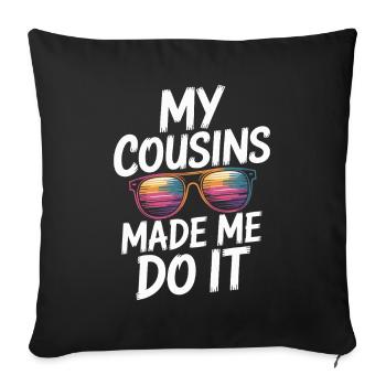Cousins Cousin Cousine Familienfeier - Sofakissenbezug 45 x 45 cm - Schwarz - Vorne