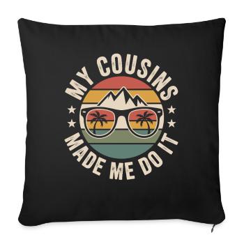 Mes cousins m’ont fait le faire cousin - Housse de coussin décorative 45 x 45 cm - noir - Devant