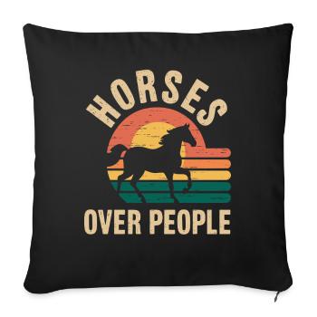 Horses Over People Horse Sayings - Sofa pillowcase 17,3'' x 17,3'' (45 x 45 cm) - black - Front