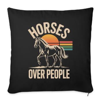 Horses Over People Horse Horse Sayings Rider - Sofa pillowcase 17,3'' x 17,3'' (45 x 45 cm) - black - Front