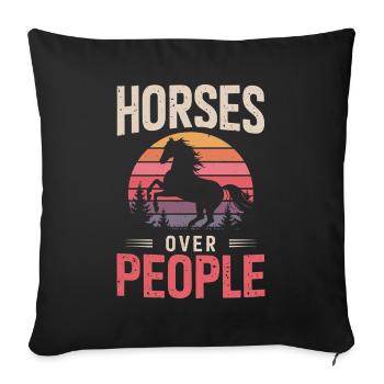 Horses Over People Horse Horse Sayings Rider - Sofa pillowcase 17,3'' x 17,3'' (45 x 45 cm) - black - Front