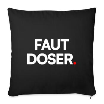 Faut doser - Housse de coussin décorative 45 x 45 cm - noir - Devant