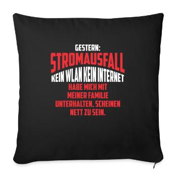 Gestern: Stromausfall Kein WLAN Kein Internet - Sofakissenbezug 45 x 45 cm - Schwarz - Vorne
