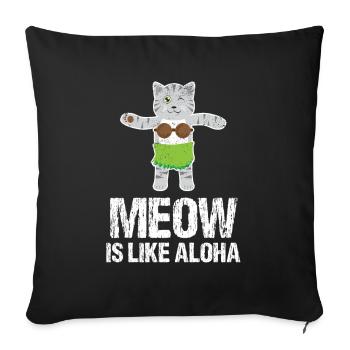 Meow Is Like Aloha Cat Hawaiian Dance Hula Kitty - Sofa pillowcase 17,3'' x 17,3'' (45 x 45 cm) - black - Front